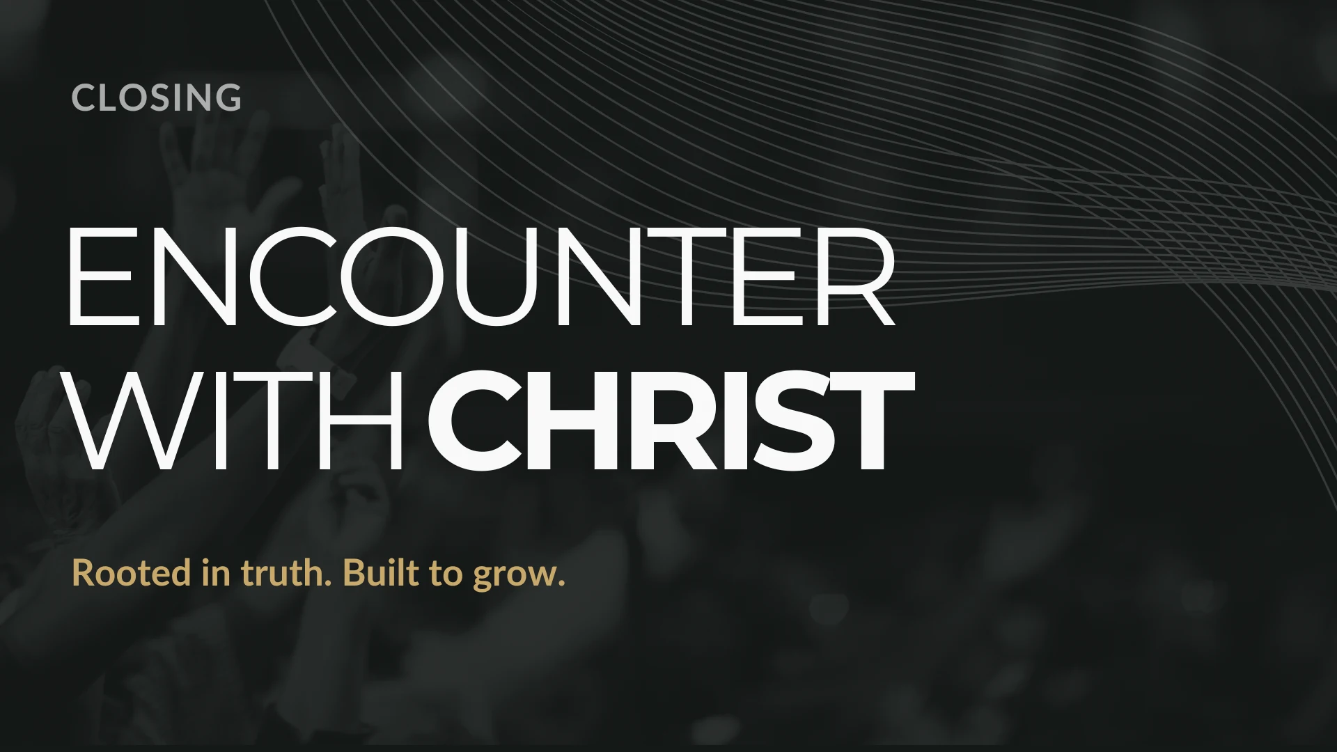 Encounter With Christ closing slide